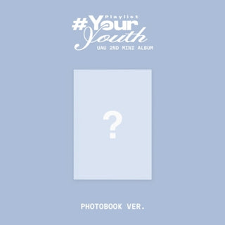 UAU - 2nd Mini Album [PLAYLIST #YOUR YOUTH] PHOTOBOOK VER.