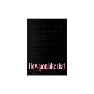 BLACK PINK ALBUM BLACK PINK - HOW YOU LIKE THAT [SPECIAL EDITION]